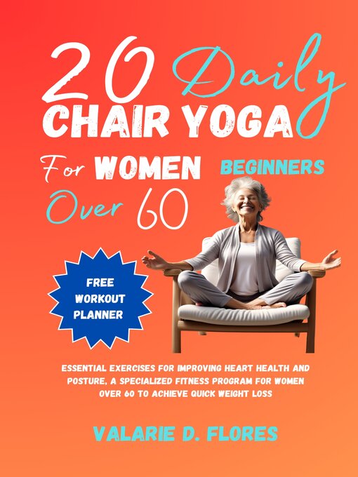 Title details for 20 Daily Chair Yoga for Women Beginners Over 60 by Valarie D. Flores - Wait list